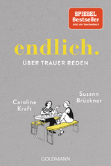 endlich. - Susann Brückner, Caroline Kraft