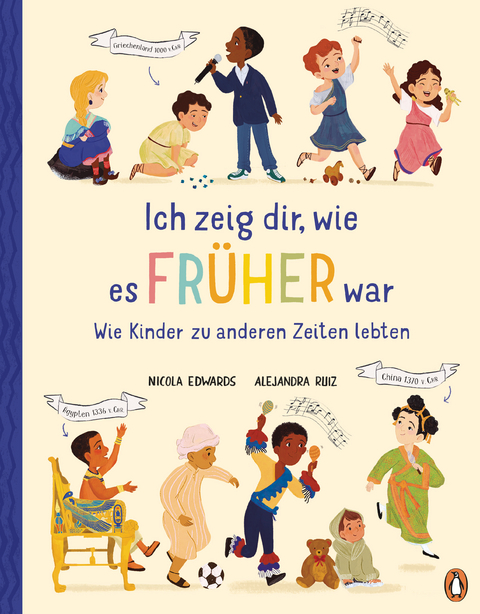 Ich zeig dir, wie es früher war! - Wie Kinder zu anderen Zeiten lebten - Nicola Edwards