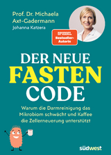 Der neue Fasten Code - Michaela Axt-Gadermann, Johanna Katzera