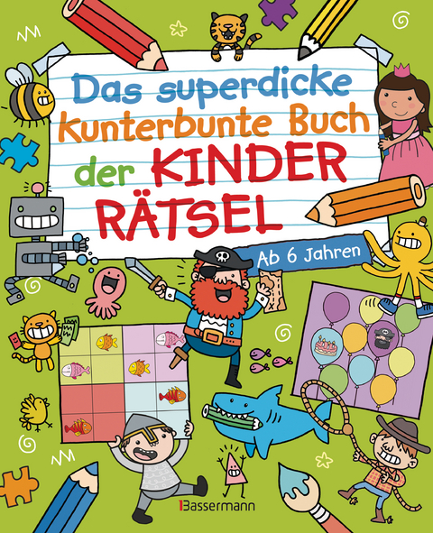 Das superdicke kunterbunte Buch der Kinderrätsel. Der Doppelband - Jess Bradley, Sarah Lawrence