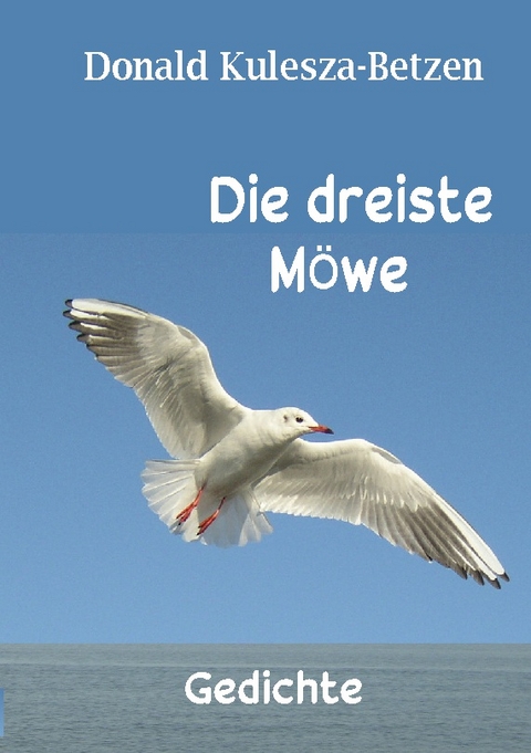 Die dreiste Möwe - Donald Kulesza-Betzen