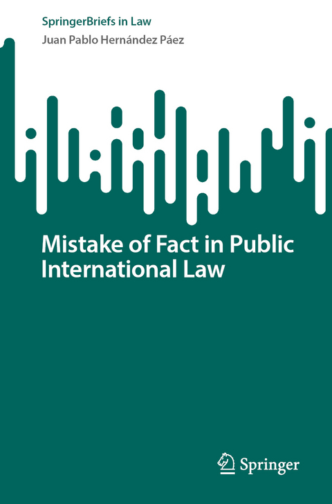 Mistake of Fact in Public International Law - Juan Pablo Hernández Páez