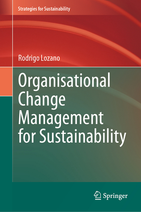 Organisational Change Management for Sustainability - Rodrigo Lozano