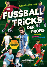 Die Fußball Tricks der Profis - Camill Hauser