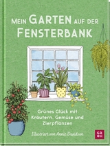 Mein Garten auf der Fensterbank - Liz Marvin