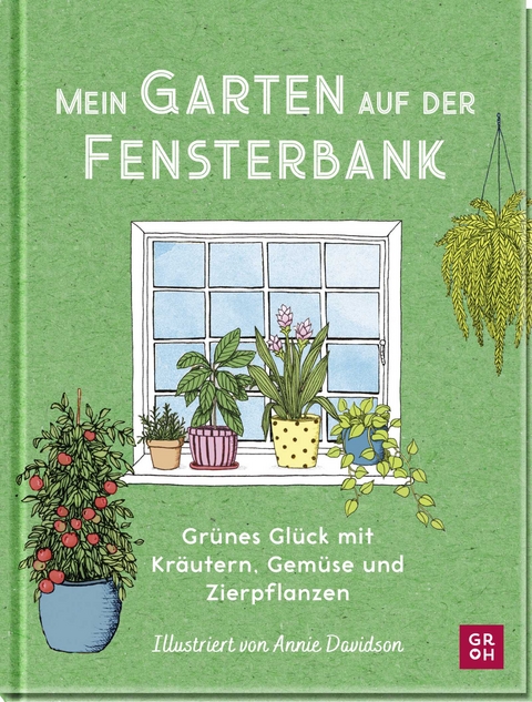 Mein Garten auf der Fensterbank - Liz Marvin