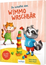 Du schaffst das, Wimmo Waschbär - Katja Reider