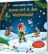 Meine Mitspiel-Pappe: Komm mit in den Wichtelwald - Nora Paehl