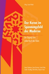 Der Koran im Spannungsfeld der Moderne - Emre Dorman, Caner Taslaman, Baycan Yanar, Ümit Aktaş, Serdar Yücedag