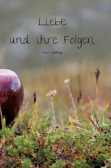 Liebe und ihre Folgen - Julian Leutmayr