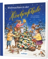 Die Häschenschule 8: Weihnachten in der Häschenschule - Julia Walther