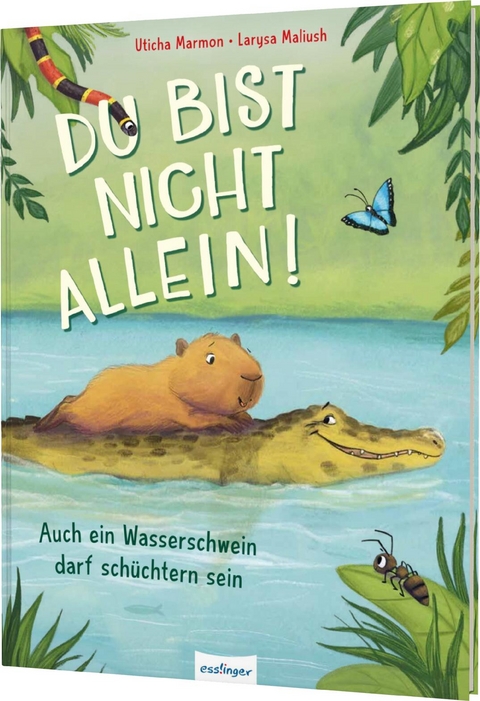 Du bist nicht allein! Auch ein Wasserschwein darf schüchtern sein - Uticha Marmon