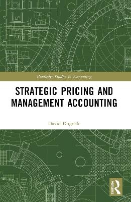 Strategic Pricing and Management Accounting - David Dugdale