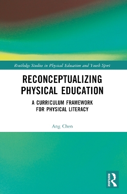 Reconceptualizing Physical Education - Ang Chen