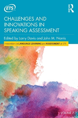 Challenges and Innovations in Speaking Assessment - 