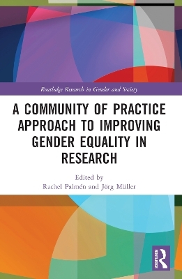 A Community of Practice Approach to Improving Gender Equality in Research - 