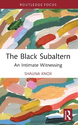 The Black Subaltern - Shauna Knox