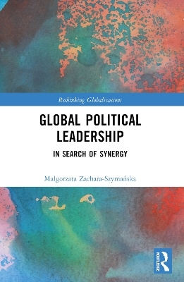 Global Political Leadership - Małgorzata Zachara-Szymańska