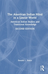 The American Indian Mind in a Linear World - Fixico, Donald L.