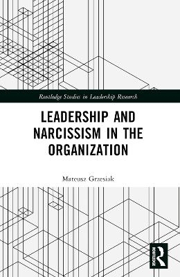 Leadership and Narcissism in the Organization - Mateusz Grzesiak