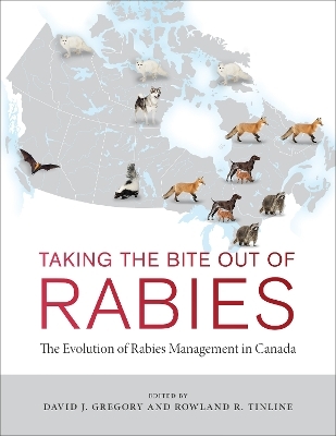 Taking the Bite Out of Rabies - David John Gregory, Rowland Tinline