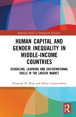 Human Capital and Gender Inequality in Middle-Income Countries - Elizabeth M. King, Dileni Gunewardena