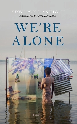 We're Alone - Edwidge Danticat