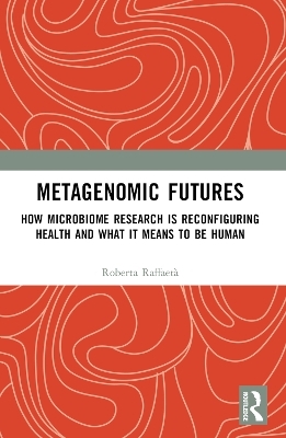 Metagenomic Futures - Roberta Raffaetà