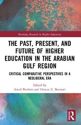 The Past, Present, and Future of Higher Education in the Arabian Gulf Region - 