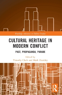 Cultural Heritage in Modern Conflict - 