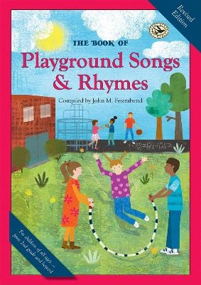 The Book of Playground Songs & Rhymes - John M. Feierabend