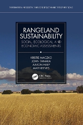 Rangeland Sustainability - Kristie Maczko, Aaron Harp, John Tanaka, Matt Reeves