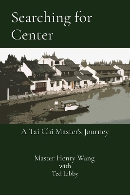 Searching for Center - Master Henry Wang