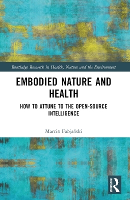 Embodied Nature and Health - Marcin Fabjański