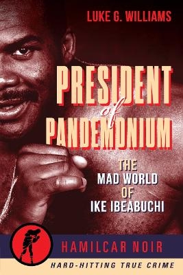 The President of Pandemonium - Luke G. Williams