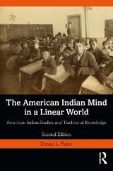 The American Indian Mind in a Linear World - Fixico, Donald L.