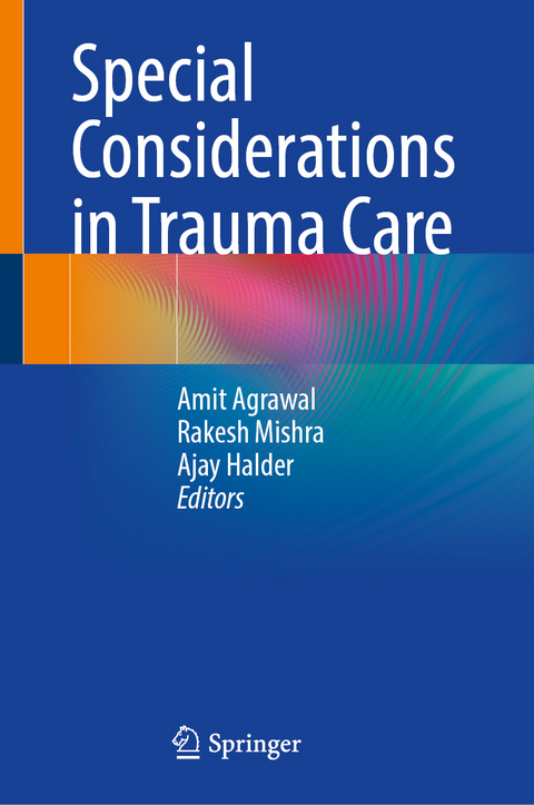 Special Considerations in Trauma Care - 