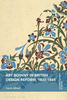 Art Botany in British Design Reform, 1835-1865 - Sarah Alford