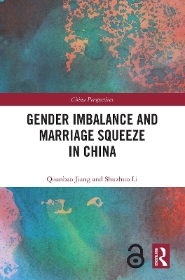 Gender Imbalance and Marriage Squeeze in China - Quanbao Jiang, Shuzhuo Li