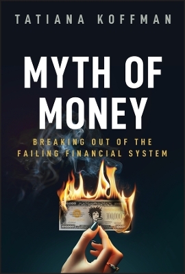 Myth of Money - Tatiana Koffman