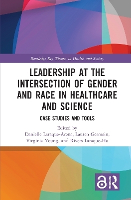 Leadership at the Intersection of Gender and Race in Healthcare and Science - 