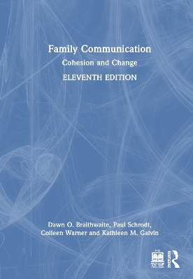 Family Communication - Dawn O. Braithwaite, Paul Schrodt, Colleen Warner, Kathleen M. Galvin