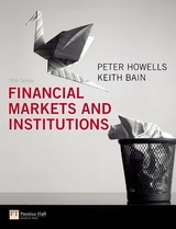 Financial Markets and Institutions - Howells, Peter; Bain, Keith