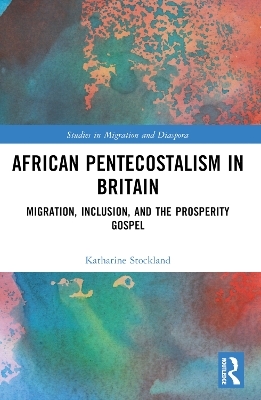 African Pentecostalism in Britain - Katharine Stockland