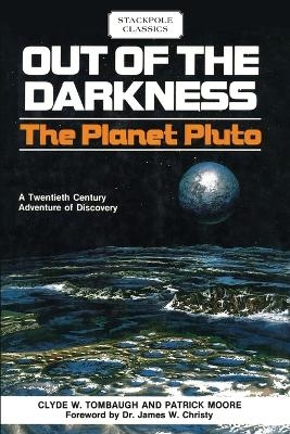 Out of the Darkness - Clyde Tombaugh, Patrick Moore