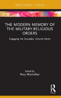 The Modern Memory of the Military-religious Orders - 