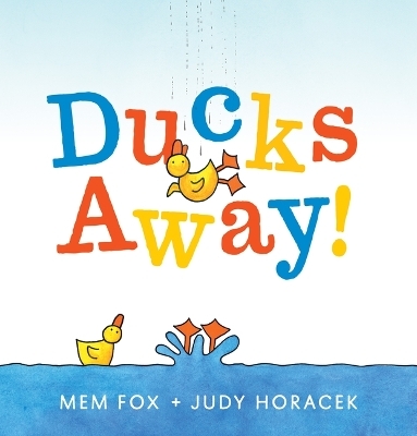 Ducks Away! - Mem Fox