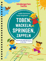 Toben, wackeln, springen, zappeln - Judith Gartmann, Tanja Jungmann