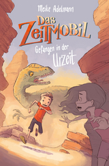 Das Zeitmobil – Gefangen in der Urzeit (Band 1) - Meike Adelmann