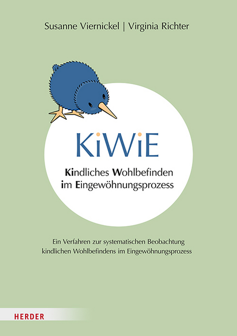 KiWiE. Kindliches Wohlbefinden im Eingewöhnungsprozess – Manual - Susanne Viernickel, Virginia Richter